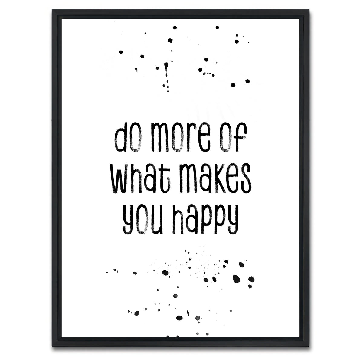 AUTO-MOCKUP WHITE | Do more of what makes you happy | 1 Piece | Black Framed Canvas | group=3x4