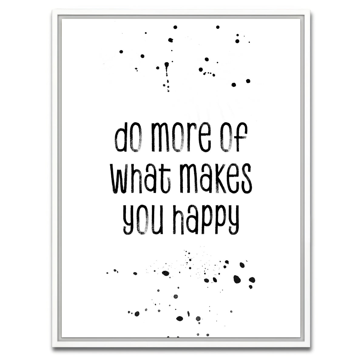 AUTO-MOCKUP WHITE | Do more of what makes you happy | 1 Piece | White Framed Canvas | group=3x4