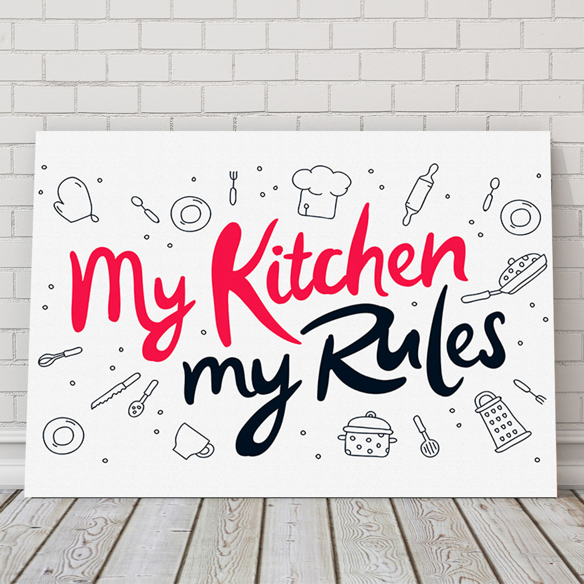 My Kitchen, My Rules Wall Art
