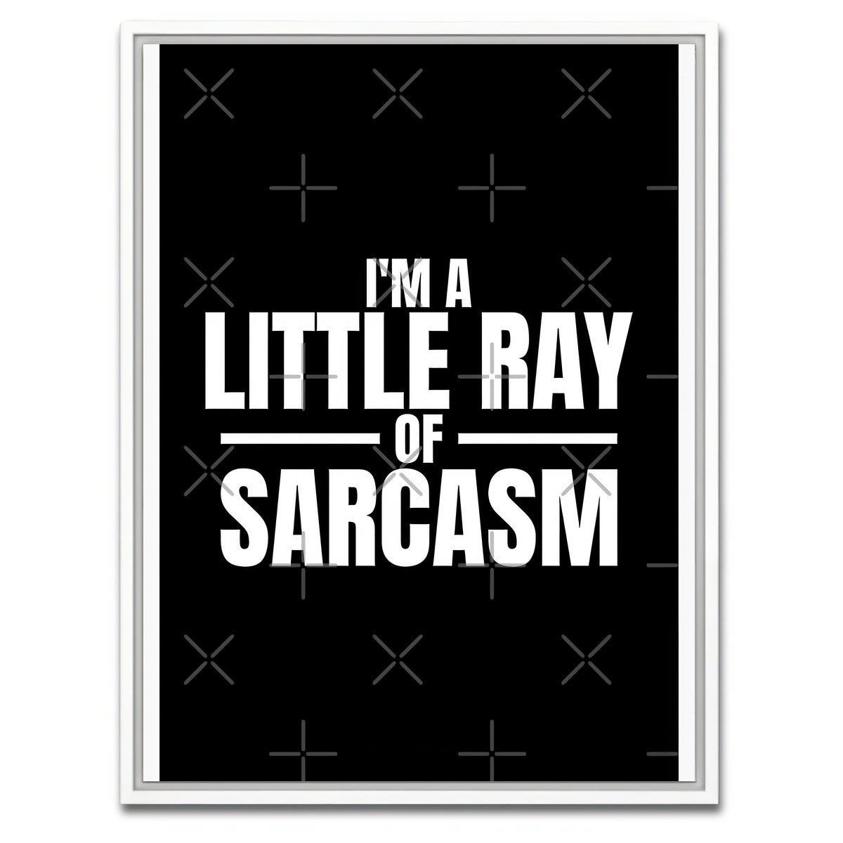 AUTO-MOCKUP WHITE | Sarcasm | 1 Piece | White Framed Canvas | group=3x4