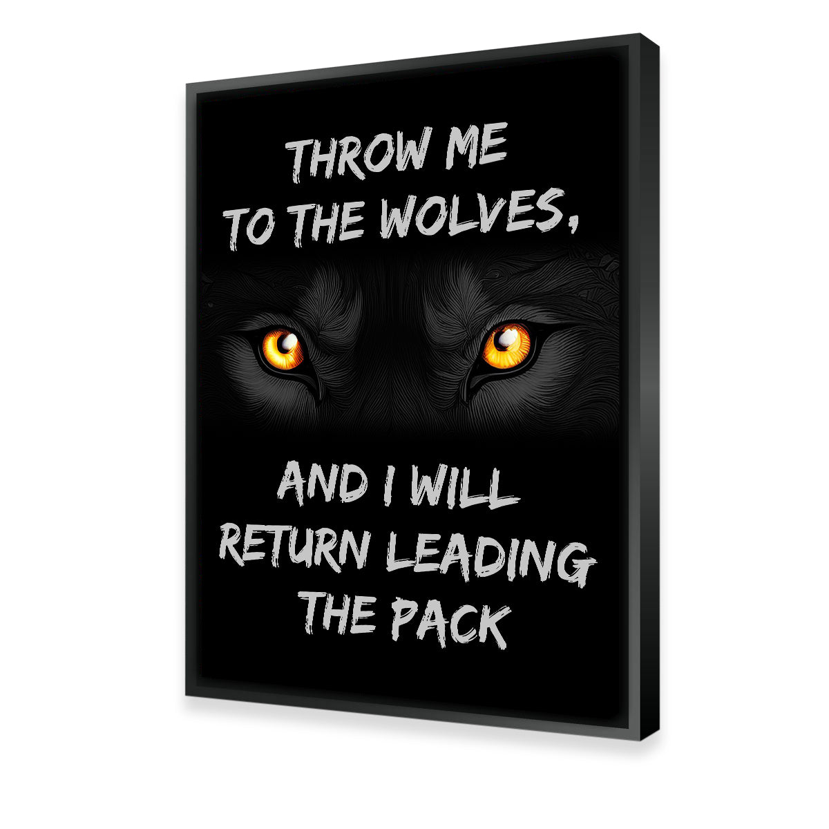Throw Me to the Wolves Wall Art
