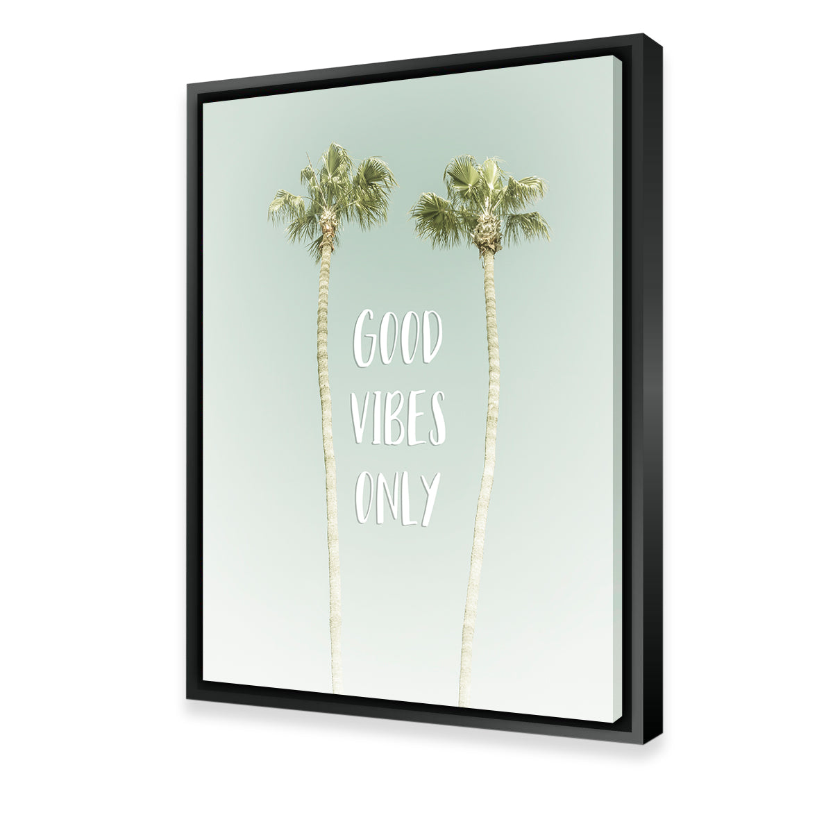 Good Vibes Only - Idyllic Palm Wall Art
