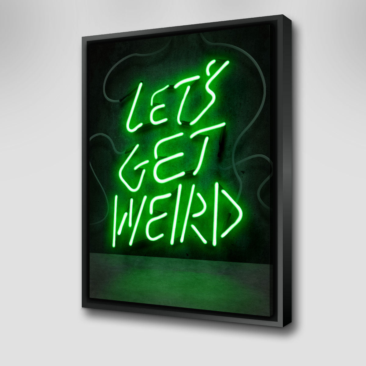 Let's Get Weird Wall Art