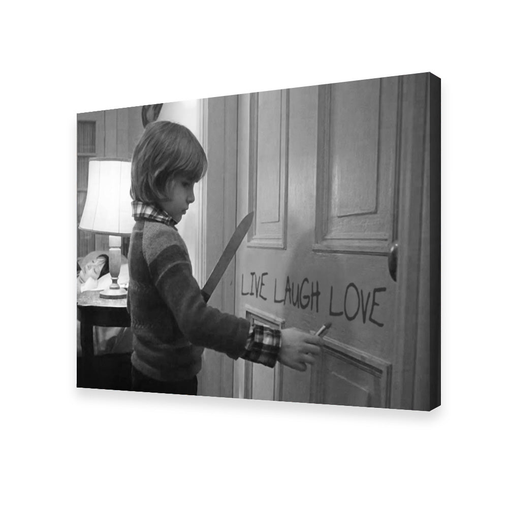 The Shining - Live Laugh Love Grayscale