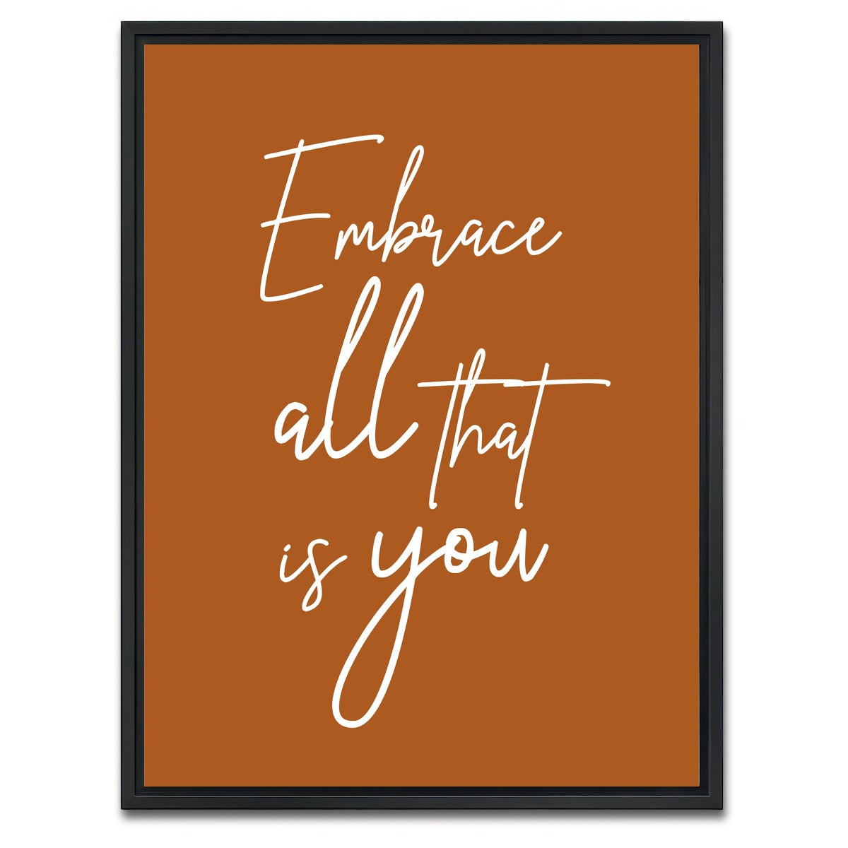 AUTO-MOCKUP WHITE | Embrace all that is you | 1 Piece | Black Framed Canvas | group=3x4