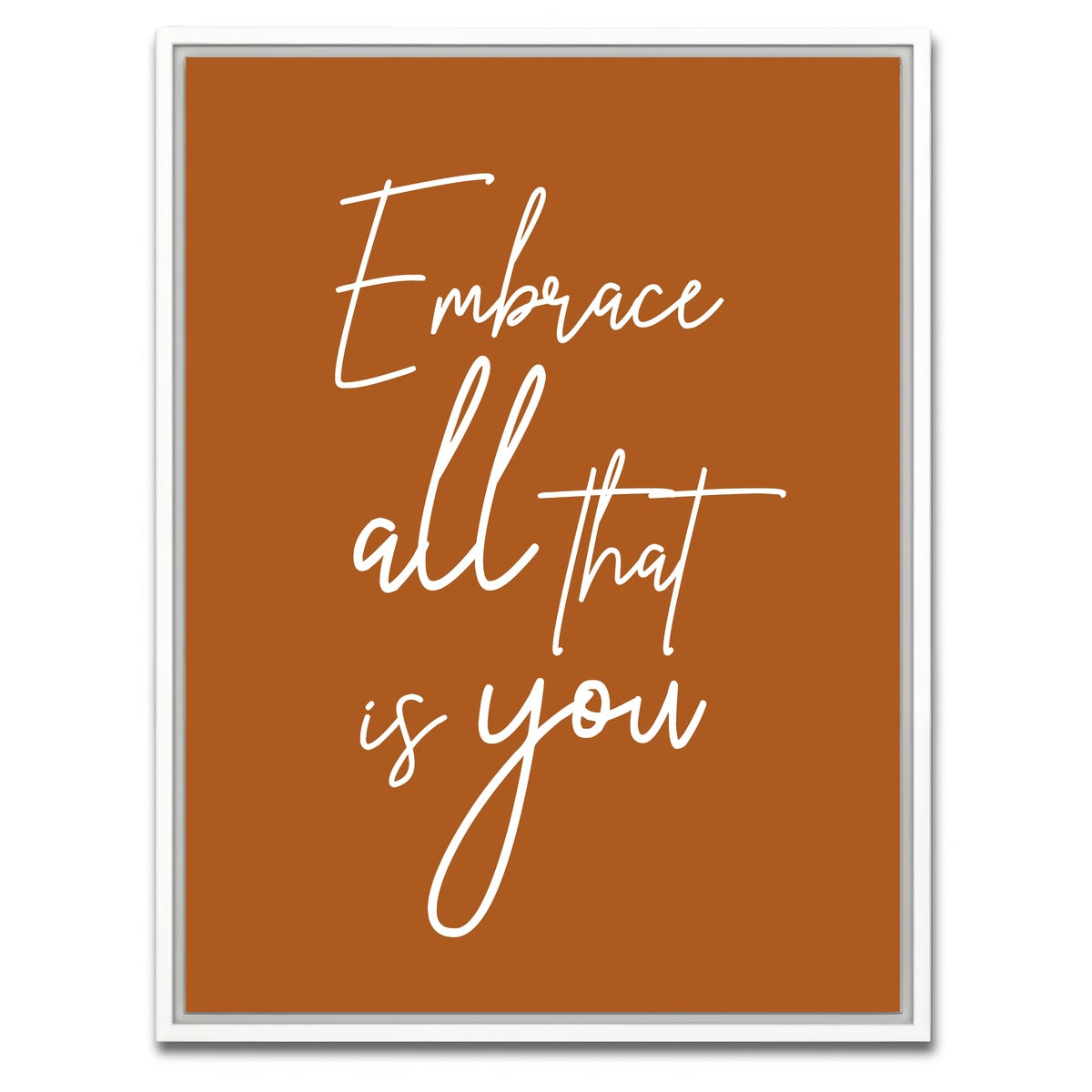 AUTO-MOCKUP WHITE | Embrace all that is you | 1 Piece | White Framed Canvas | group=3x4