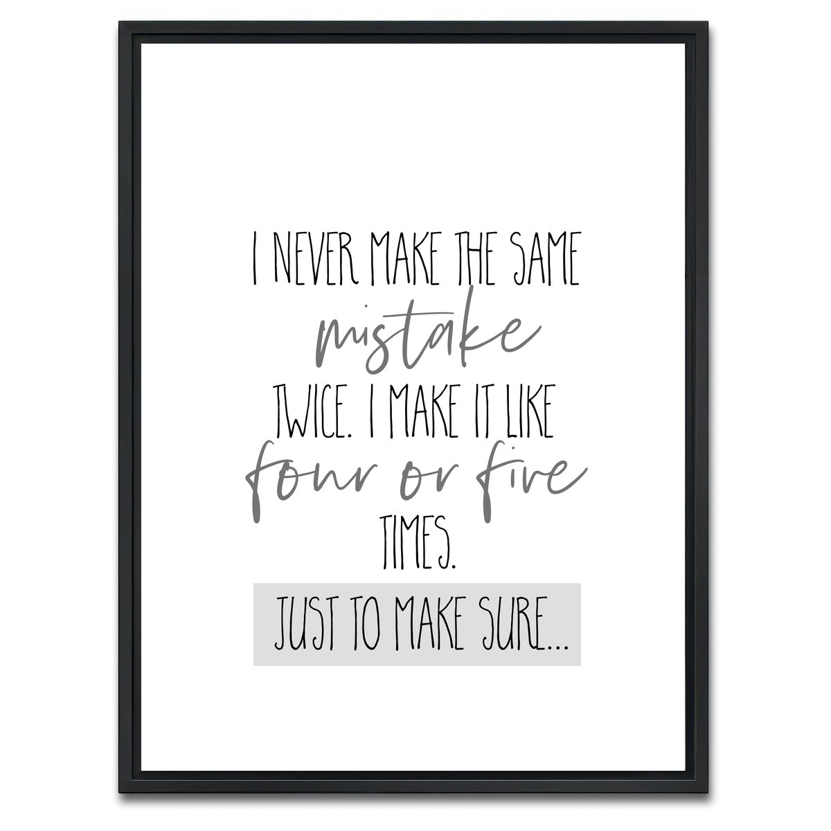 AUTO-MOCKUP WHITE | Just to Make Sure | 1 Piece | Black Framed Canvas | group=3x4