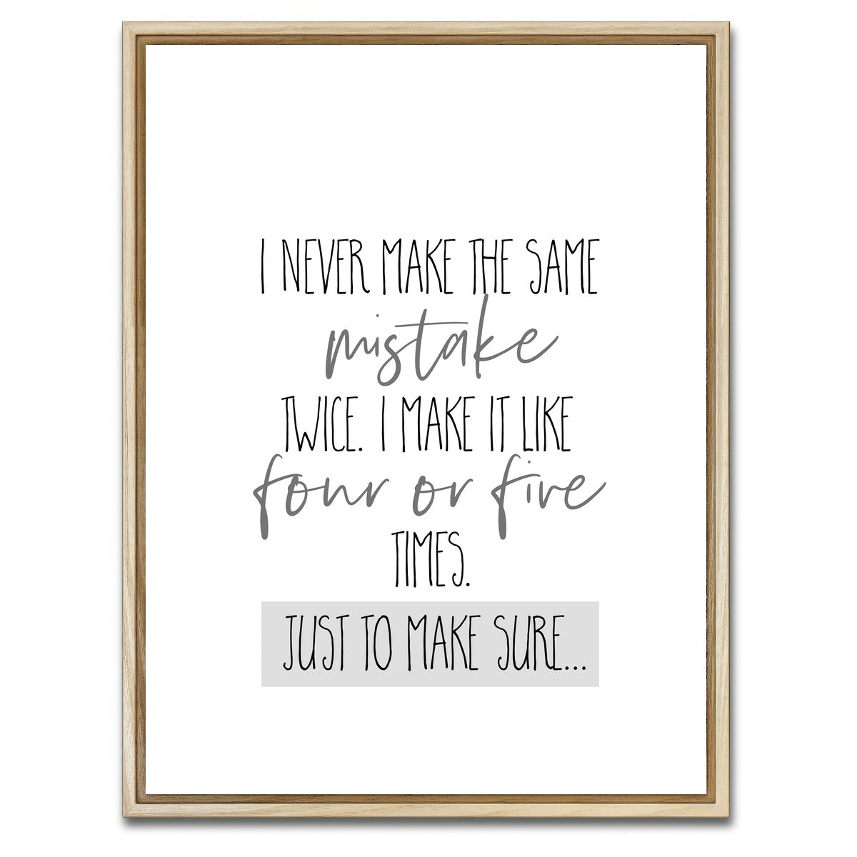 AUTO-MOCKUP WHITE | Just to Make Sure | 1 Piece | Natural Framed Canvas | group=3x4