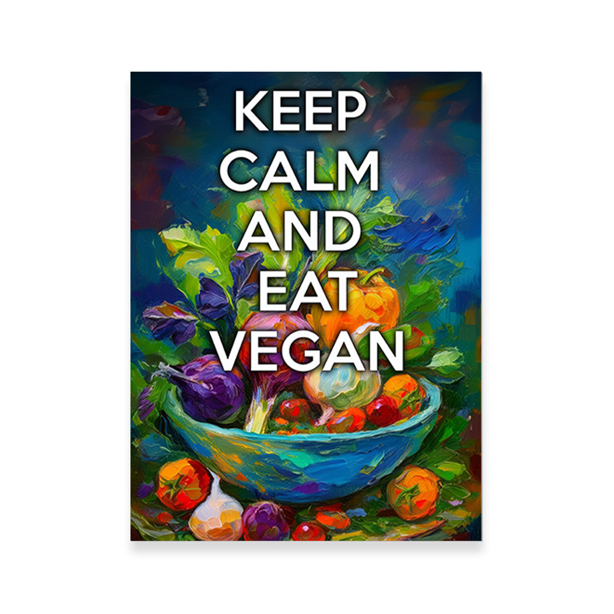 Keep Calm Eat Vegan Wall Art
