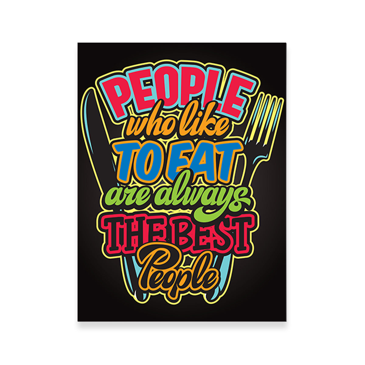 People Who Like to Eat Wall Art