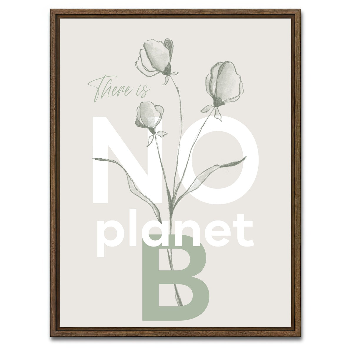 AUTO-MOCKUP WHITE | There is no planet B | 1 Piece | Walnut Framed Canvas | group=3x4