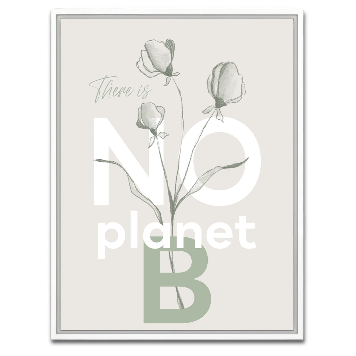 AUTO-MOCKUP WHITE | There is no planet B | 1 Piece | White Framed Canvas | group=3x4