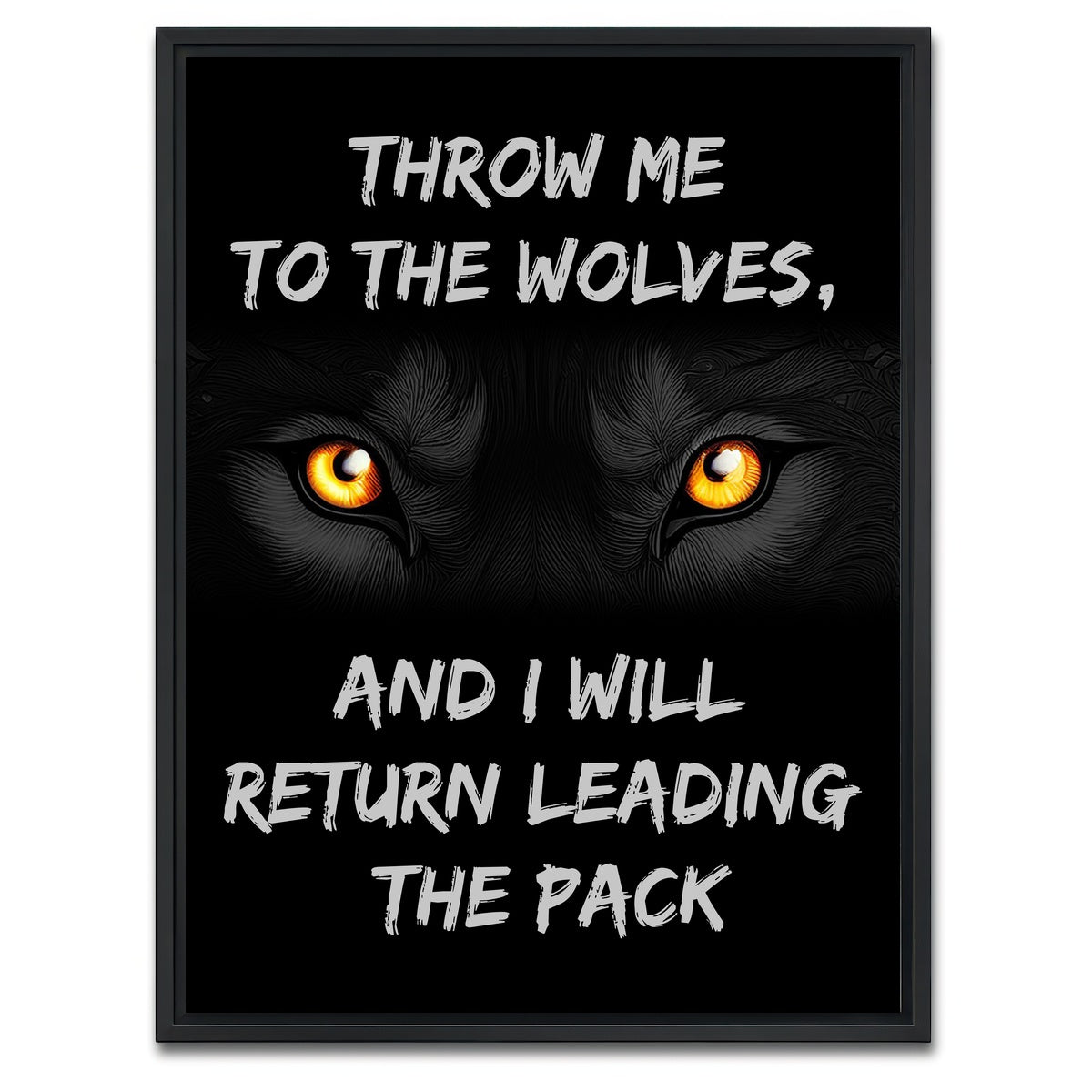 AUTO-MOCKUP WHITE | Throw me to the wolves | 1 Piece | Black Framed Canvas | group=3x4