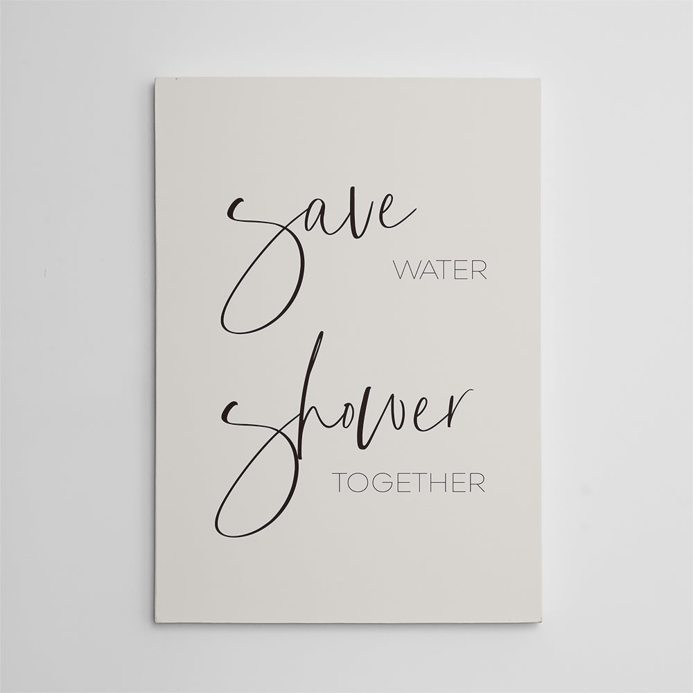 Save Water - Shower Together Wall Art