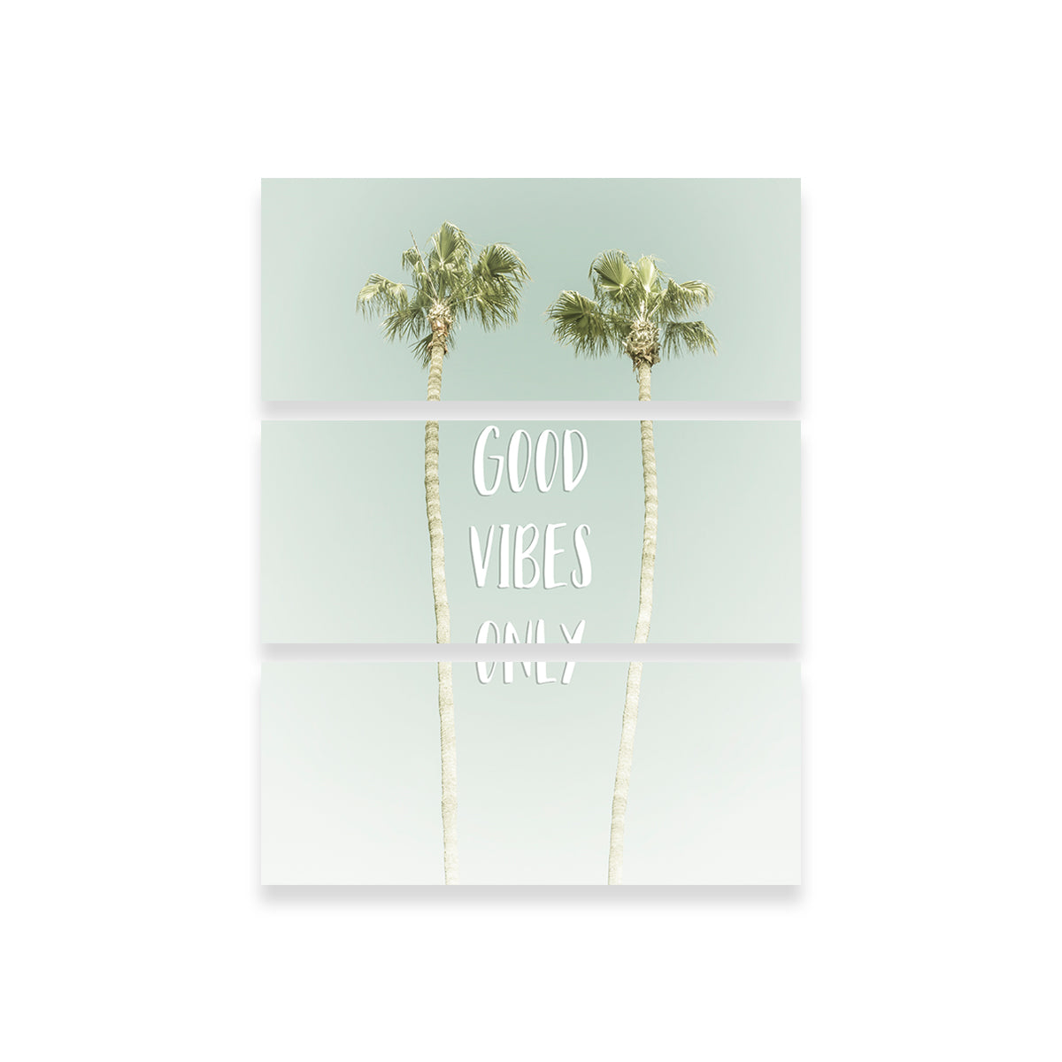 Good Vibes Only - Idyllic Palm Wall Art